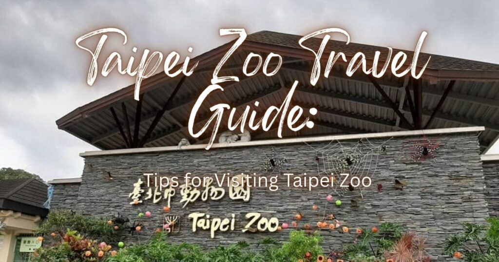Taipei Zoo main entrance sign, a helpful guide with tips for visiting Taipei Zoo